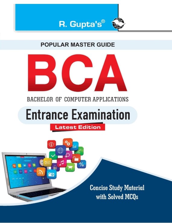 R Guptas BCA (Bachelor of Computer Applications) Entrance Exam Guide 2026 Edition